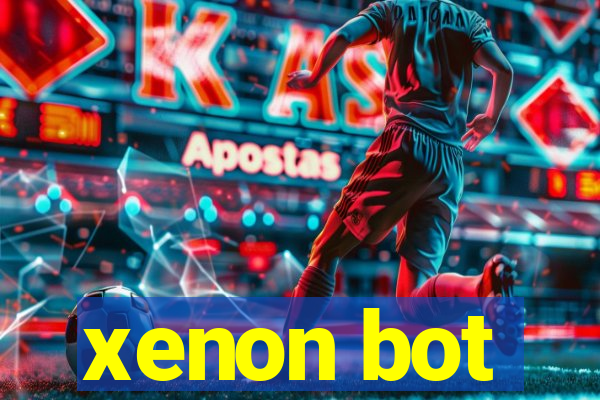 xenon bot